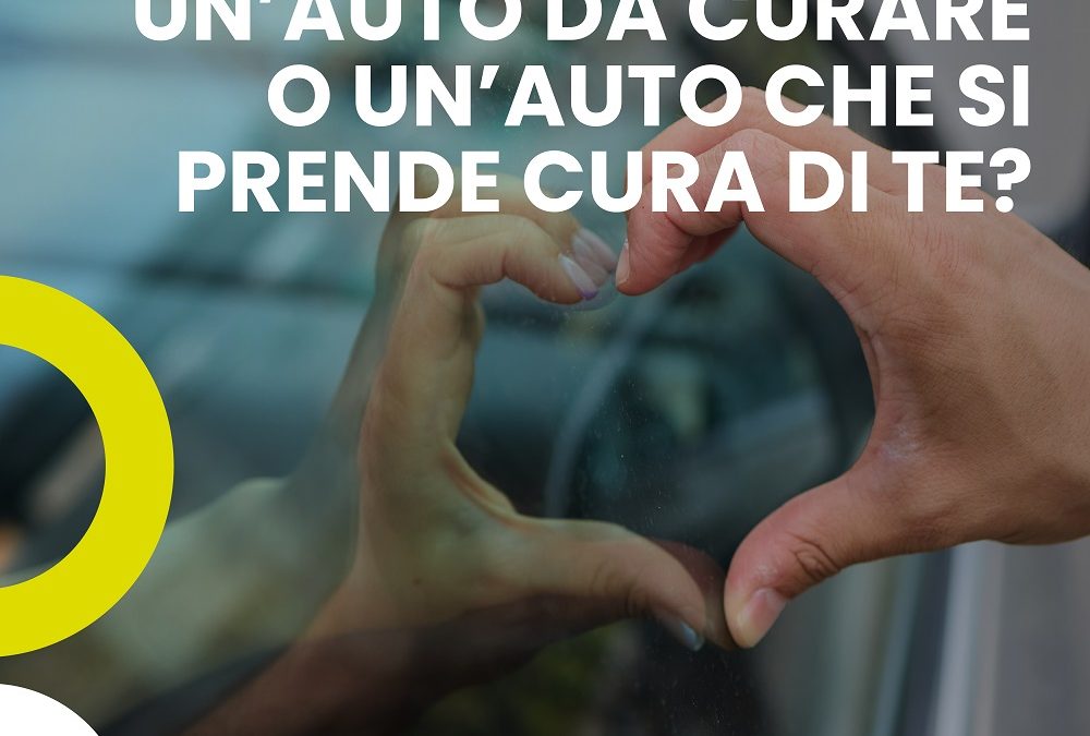 Meglio avere un’auto da curare o un’auto che si prende cura di te?