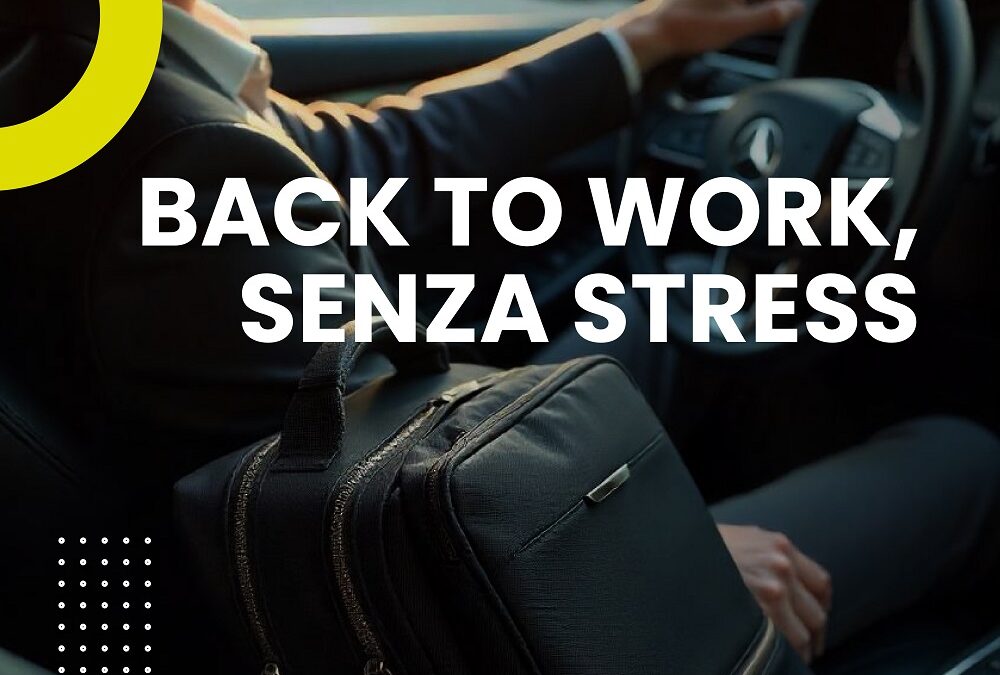 BACK TO WORK, SENZA STRESS